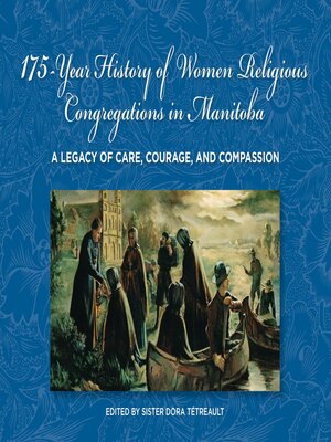 cover image of 175-Year History of Women Religious Congregations in Manitoba